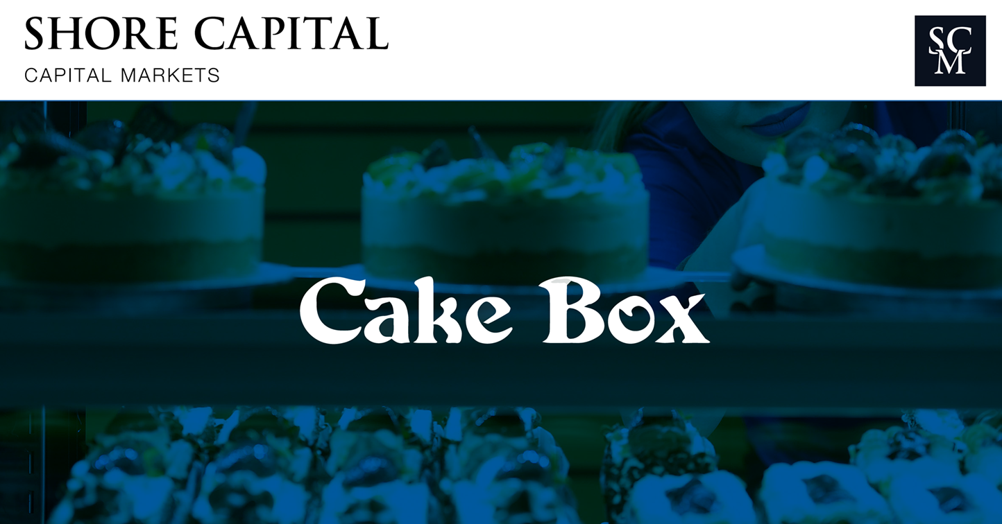 Shore Capital acts as Sole Bookrunner on £10.5m Accelerated Bookbuild in Cake Box Holdings